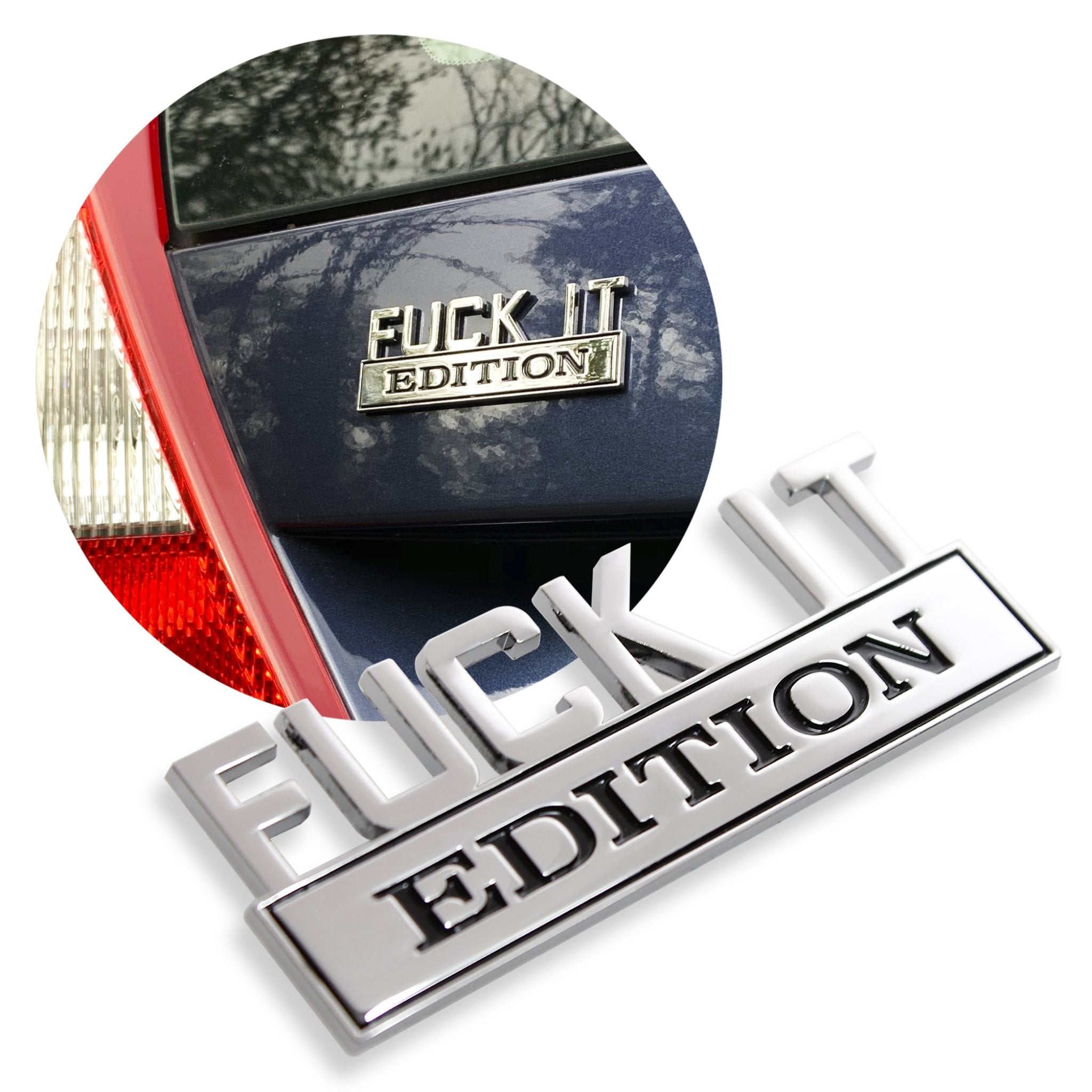 Chrome Metal Fuck It Edition Fender Emblem Badge Car Truck Auto Tailgate Trunk